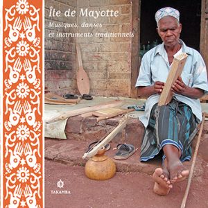 Ile Mayotte &quot;musiques, danses et instruments traditionnels&quot;