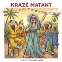 KRAZÉ MATANT